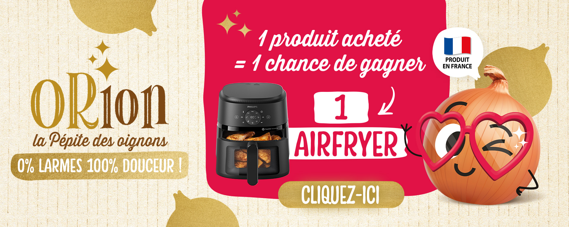 Jeu concours Orion en magasin avec un Airfryer à gagner pour l’achat d’un filet d’oignons Orion